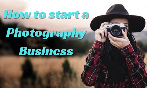 how to start a photography business